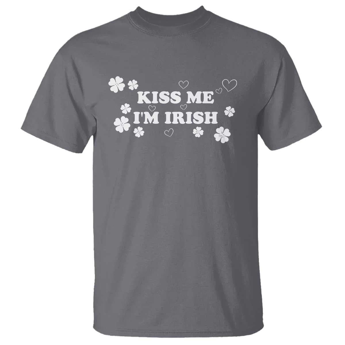 Funny Kiss Me I'm Irish St Patricks Day T Shirt TS11 Charcoal Print Your Wear