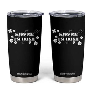 Funny Kiss Me I'm Irish St Patricks Day Tumbler Cup TS11 Black Print Your Wear