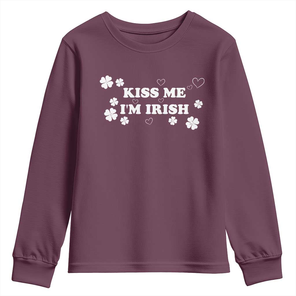 Funny Kiss Me I'm Irish St Patricks Day Youth Sweatshirt TS11 Maroon Print Your Wear