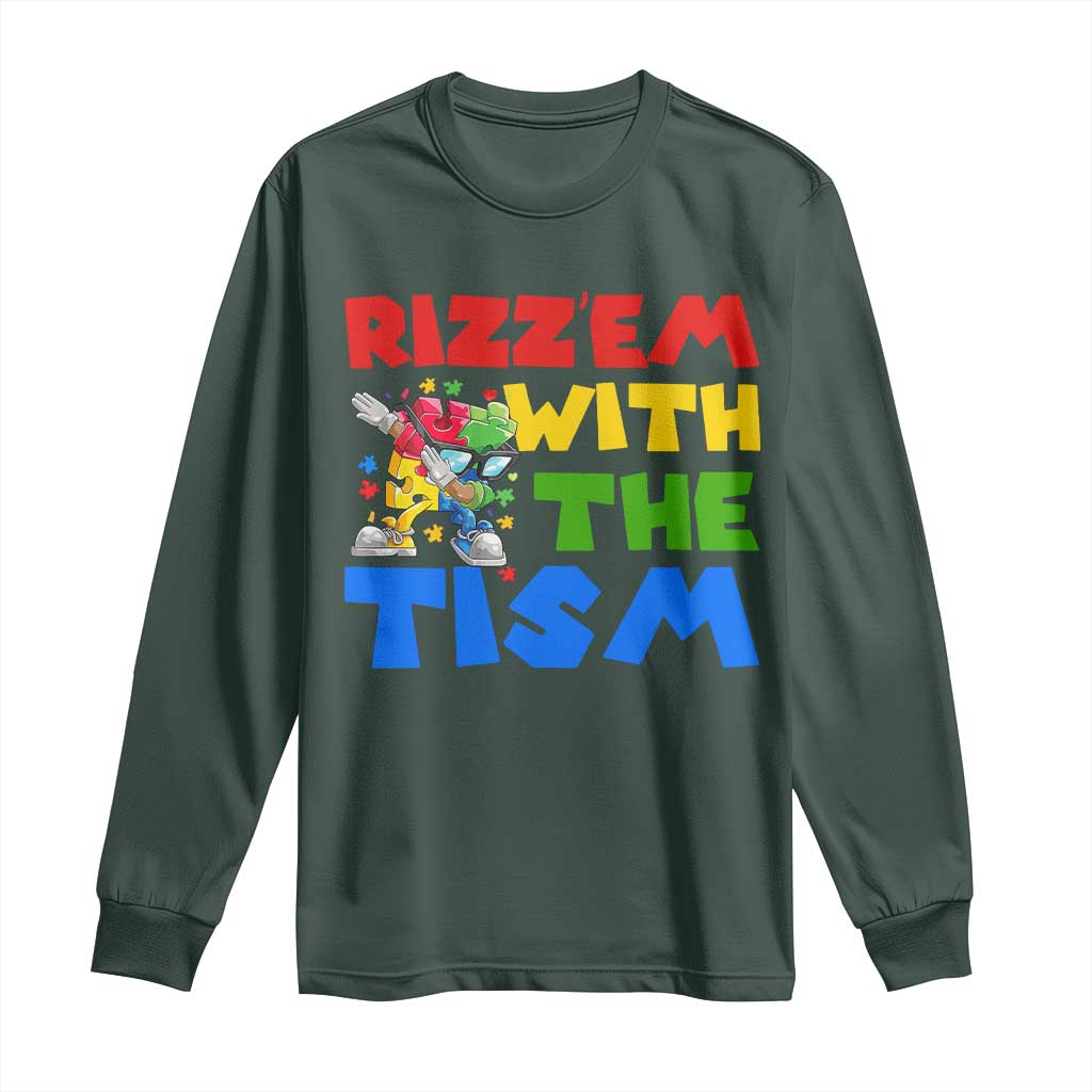 Funny Rizz Em With The Tism Long Sleeve Shirt Autism Awareness Dabbing Puzzle TS11 Dark Forest Green Print Your Wear