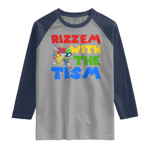 Funny Rizz Em With The Tism Raglan Shirt Autism Awareness Dabbing Puzzle TS11 Sport Gray Navy Print Your Wear