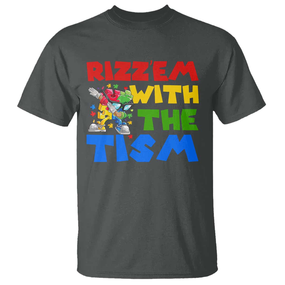 Funny Rizz Em With The Tism T Shirt Autism Awareness Dabbing Puzzle TS11 Dark Heather Print Your Wear
