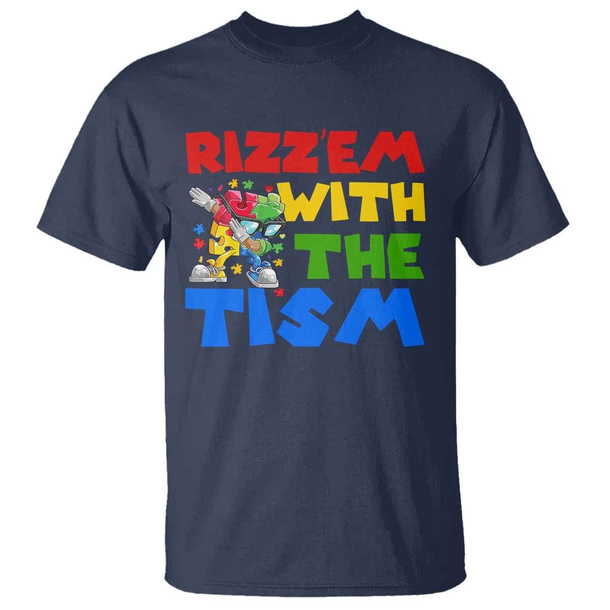 Funny Rizz Em With The Tism T Shirt Autism Awareness Dabbing Puzzle TS11 Navy Print Your Wear