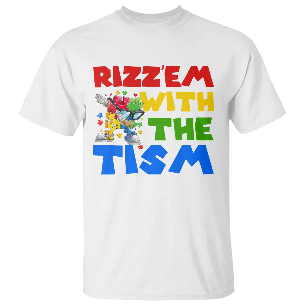 Funny Rizz Em With The Tism T Shirt Autism Awareness Dabbing Puzzle TS11 White Print Your Wear