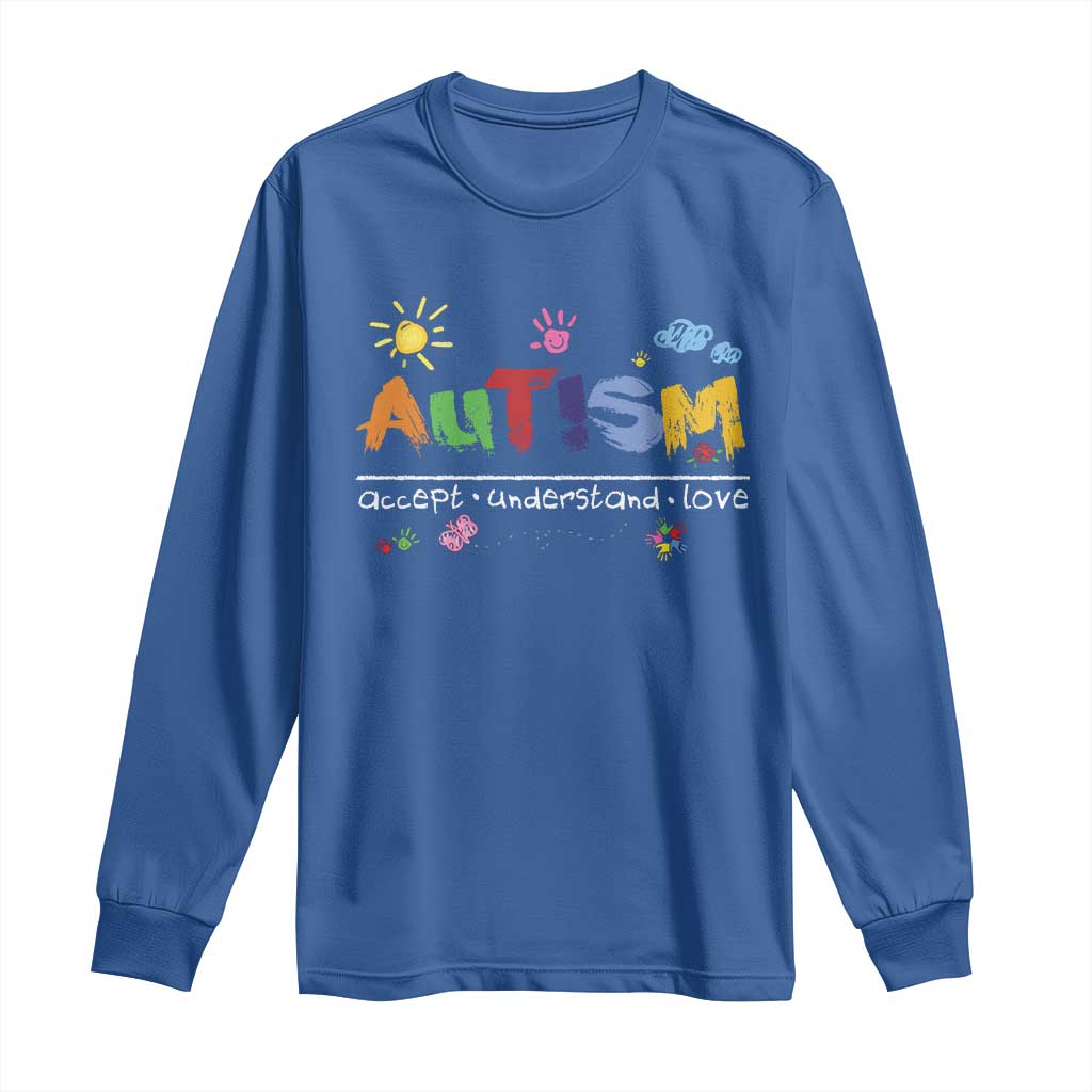 Autism Acceptance Month Long Sleeve Shirt Autism Accept Understand Love SPED Teachers TS11 Royal Blue Print Your Wear