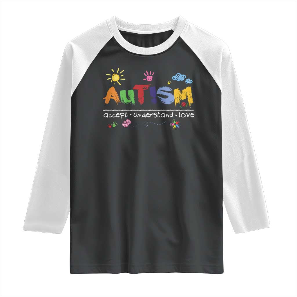 Autism Acceptance Month Raglan Shirt Autism Accept Understand Love SPED Teachers TS11 Black White Print Your Wear