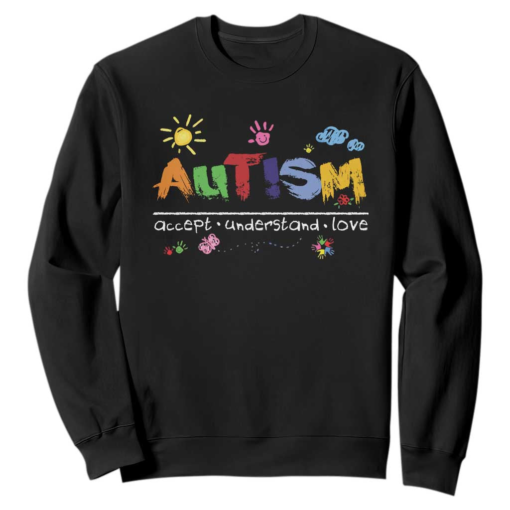 Autism Acceptance Month Sweatshirt Autism Accept Understand Love SPED Teachers TS11 Black Print Your Wear
