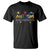 Autism Acceptance Month T Shirt Autism Accept Understand Love SPED Teachers TS11 Black Print Your Wear