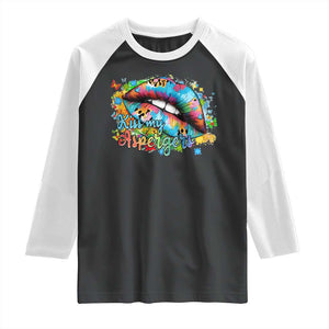 Funny Kiss My Aspergers Raglan Shirt Asperger Syndrome Autism Awareness TS11 Black White Print Your Wear