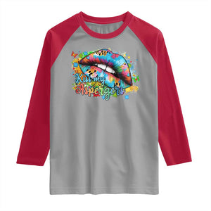 Funny Kiss My Aspergers Raglan Shirt Asperger Syndrome Autism Awareness TS11 Sport Gray Red Print Your Wear