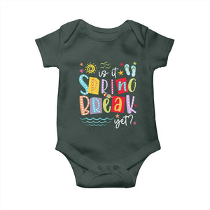Funny Is It Spring Break Yet Baby Onesie Spring Vacation Beach TS11 Print Your Wear