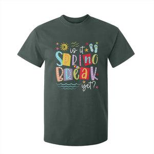 Funny Is It Spring Break Yet T Shirt For Kid Spring Vacation Beach TS11 Dark Forest Green Print Your Wear
