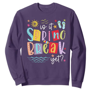 Funny Is It Spring Break Yet Sweatshirt Spring Vacation Beach TS11 Purple Print Your Wear
