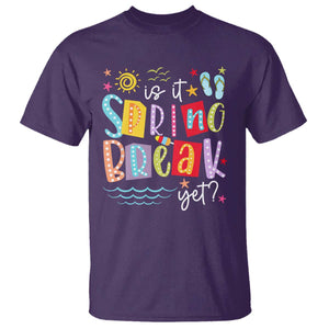 Funny Is It Spring Break Yet T Shirt Spring Vacation Beach TS11 Purple Print Your Wear