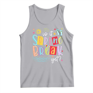Funny Is It Spring Break Yet Tank Top Spring Vacation Beach TS11 Athletic Heather Print Your Wear