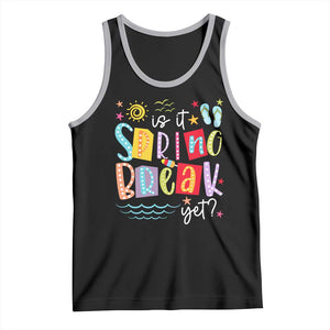 Funny Is It Spring Break Yet Tank Top Spring Vacation Beach TS11 Black Athletic Heather Print Your Wear