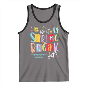 Funny Is It Spring Break Yet Tank Top Spring Vacation Beach TS11 Deep Heather Black Print Your Wear