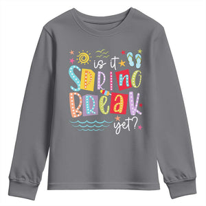 Funny Is It Spring Break Yet Youth Sweatshirt Spring Vacation Beach TS11 Charcoal Print Your Wear