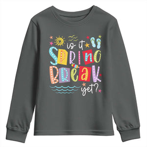 Funny Is It Spring Break Yet Youth Sweatshirt Spring Vacation Beach TS11 Dark Heather Print Your Wear