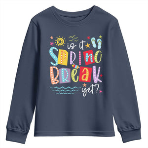 Funny Is It Spring Break Yet Youth Sweatshirt Spring Vacation Beach TS11 Navy Print Your Wear