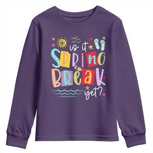 Funny Is It Spring Break Yet Youth Sweatshirt Spring Vacation Beach TS11 Purple Print Your Wear