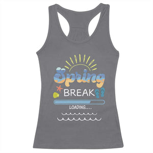 Funny Spring Break Loading Racerback Tank Top Spring Vacation Beach Sunshine TS11 Charcoal Print Your Wear