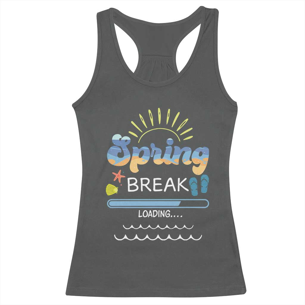 Funny Spring Break Loading Racerback Tank Top Spring Vacation Beach Sunshine TS11 Dark Heather Print Your Wear