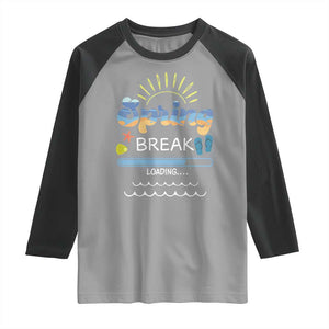 Funny Spring Break Loading Raglan Shirt Spring Vacation Beach Sunshine TS11 Sport Gray Black Print Your Wear