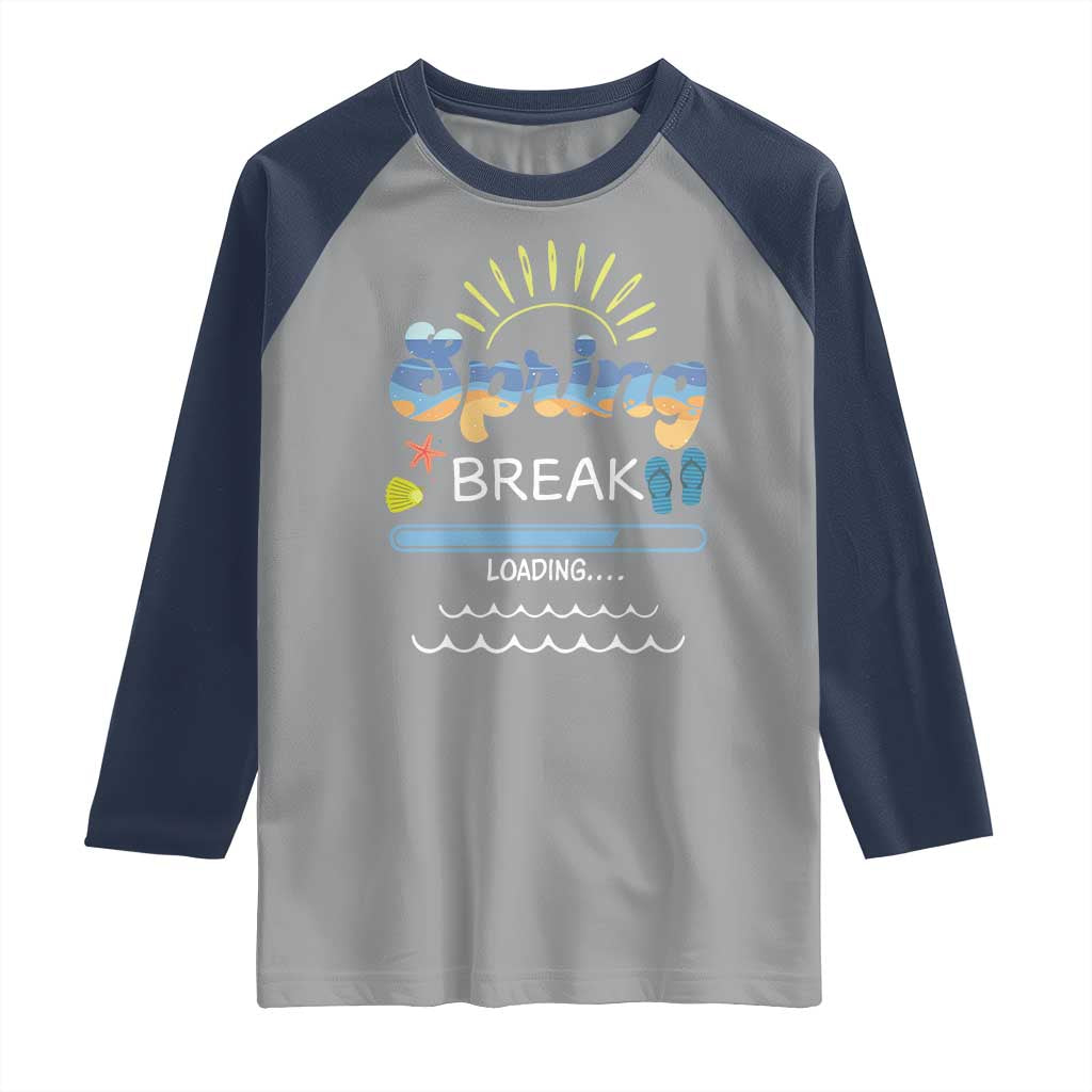 Funny Spring Break Loading Raglan Shirt Spring Vacation Beach Sunshine TS11 Sport Gray Navy Print Your Wear