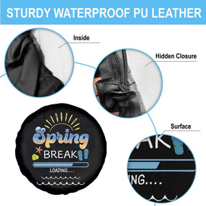 Funny Spring Break Loading Spare Tire Cover Spring Vacation Beach Sunshine TS11 Print Your Wear