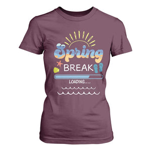 Funny Spring Break Loading T Shirt For Women Spring Vacation Beach Sunshine TS11 Maroon Print Your Wear