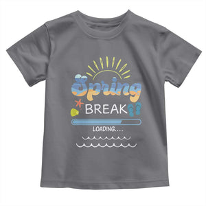 Funny Spring Break Loading Toddler T Shirt Spring Vacation Beach Sunshine TS11 Charcoal Print Your Wear