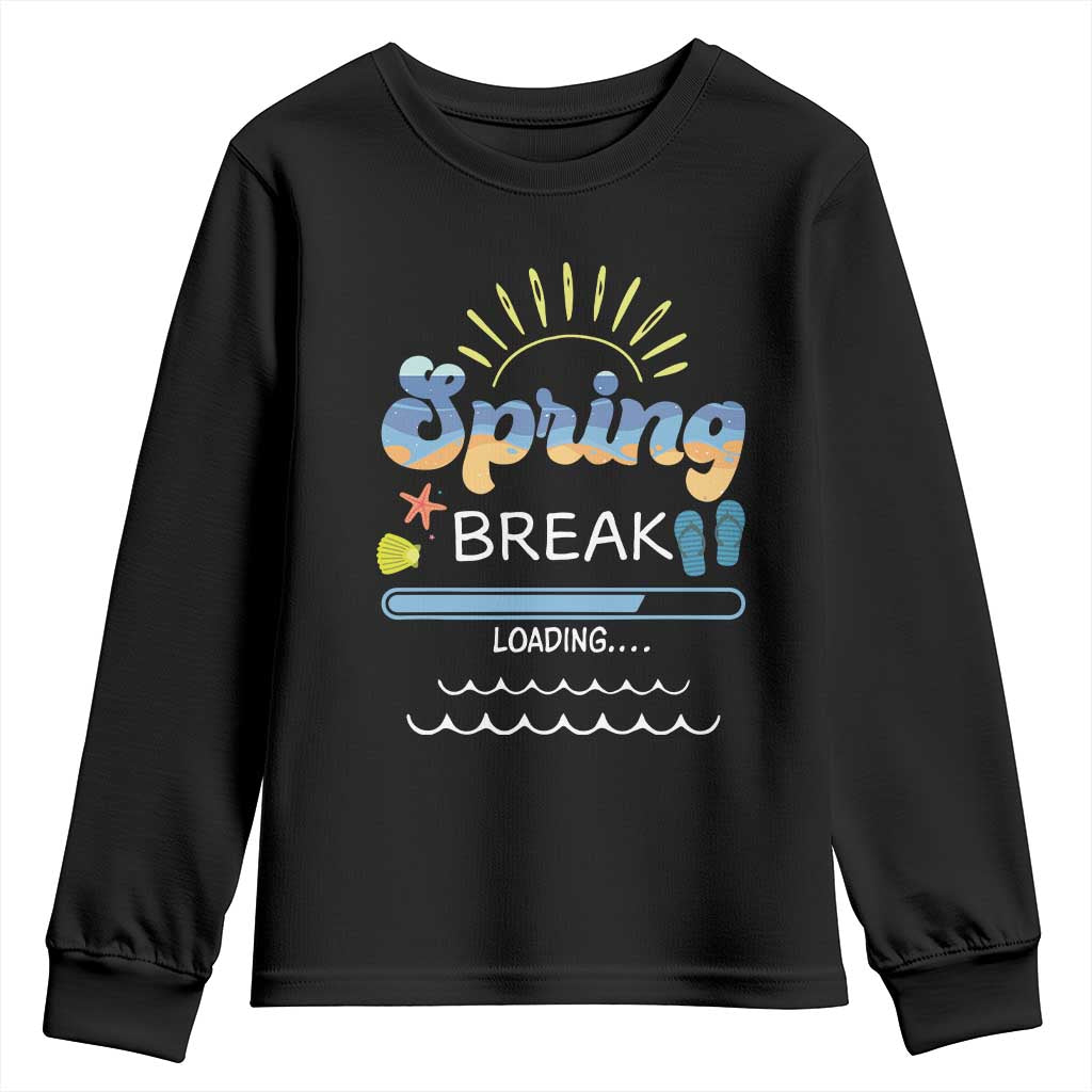 Funny Spring Break Loading Youth Sweatshirt Spring Vacation Beach Sunshine TS11 Black Print Your Wear