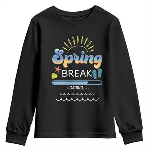 Funny Spring Break Loading Youth Sweatshirt Spring Vacation Beach Sunshine TS11 Black Print Your Wear