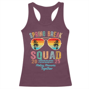 Funny Spring Break Squad 2025 Racerback Tank Top Sunglasses Family Matching TS11 Maroon Print Your Wear