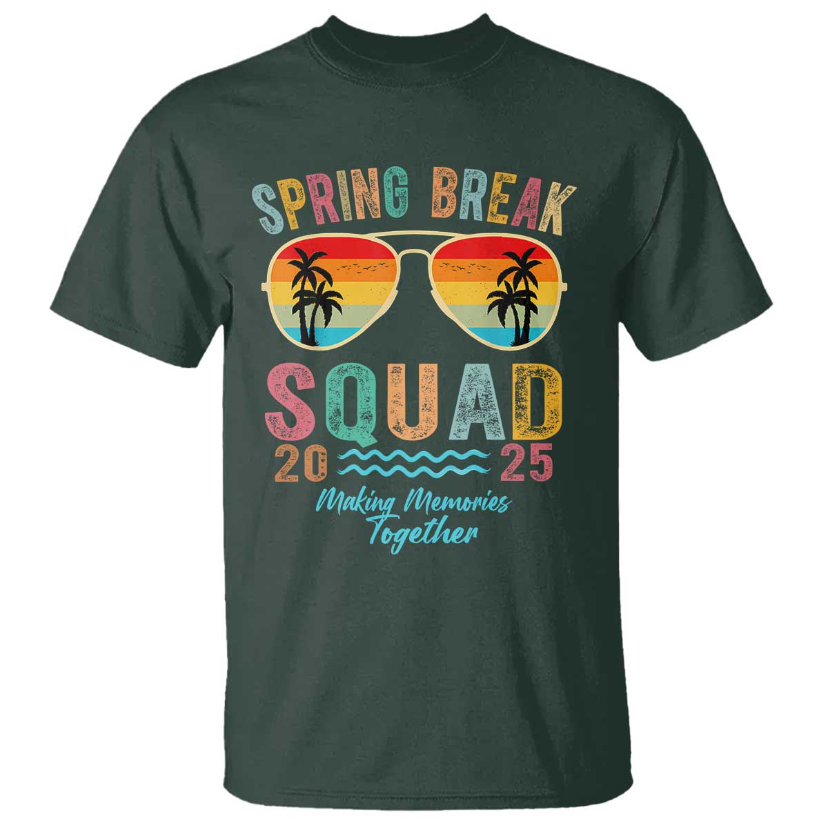 Funny Spring Break Squad 2025 T Shirt Sunglasses Family Matching TS11 Dark Forest Green Print Your Wear