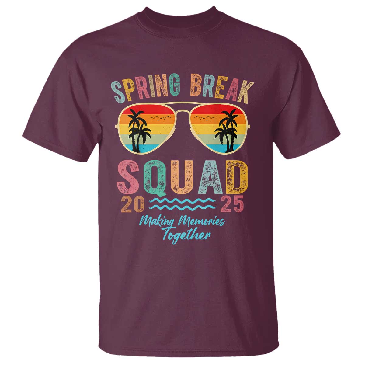 Funny Spring Break Squad 2025 T Shirt Sunglasses Family Matching TS11 Maroon Print Your Wear