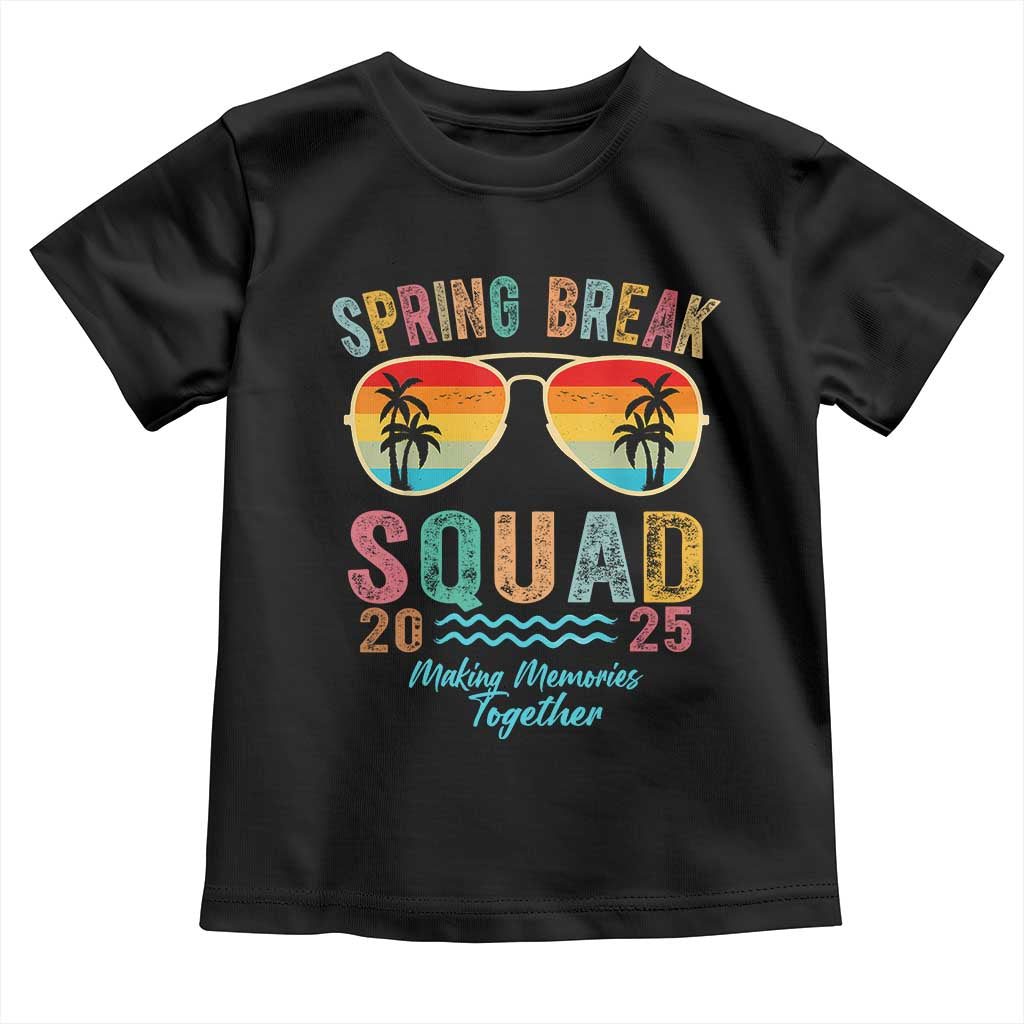 Funny Spring Break Squad 2025 Toddler T Shirt Sunglasses Family Matching TS11 Black Print Your Wear