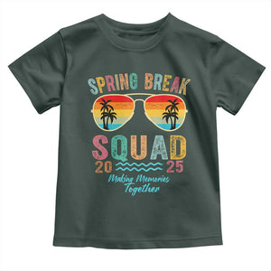 Funny Spring Break Squad 2025 Toddler T Shirt Sunglasses Family Matching TS11 Dark Forest Green Print Your Wear