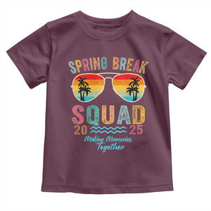 Funny Spring Break Squad 2025 Toddler T Shirt Sunglasses Family Matching TS11 Maroon Print Your Wear