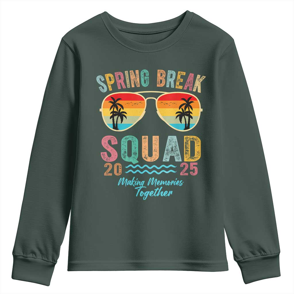 Funny Spring Break Squad 2025 Youth Sweatshirt Sunglasses Family Matching TS11 Dark Forest Green Print Your Wear