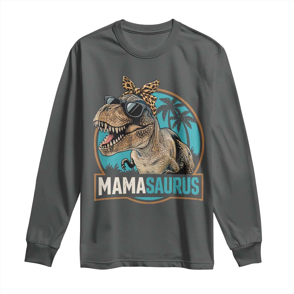 Mamasaurus Funny Dinosaur Mama Long Sleeve Shirt Mothers Day Family Matching TS11 Dark Heather Print Your Wear