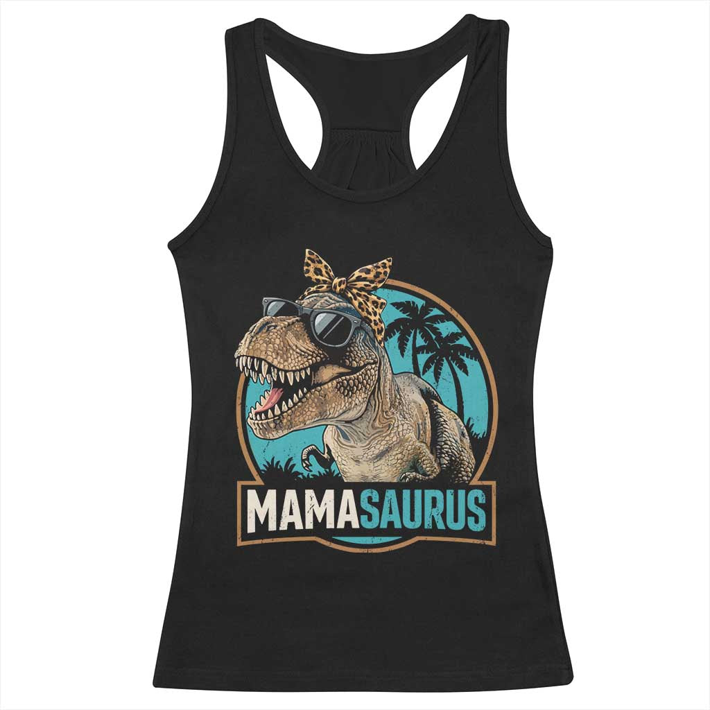 Mamasaurus Funny Dinosaur Mama Racerback Tank Top Mothers Day Family Matching TS11 Black Print Your Wear