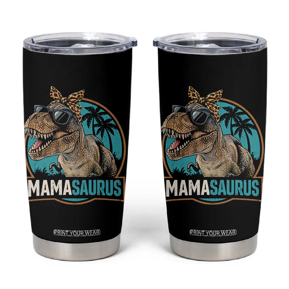 Mamasaurus Funny Dinosaur Mama Tumbler Cup Mothers Day Family Matching TS11 Black Print Your Wear