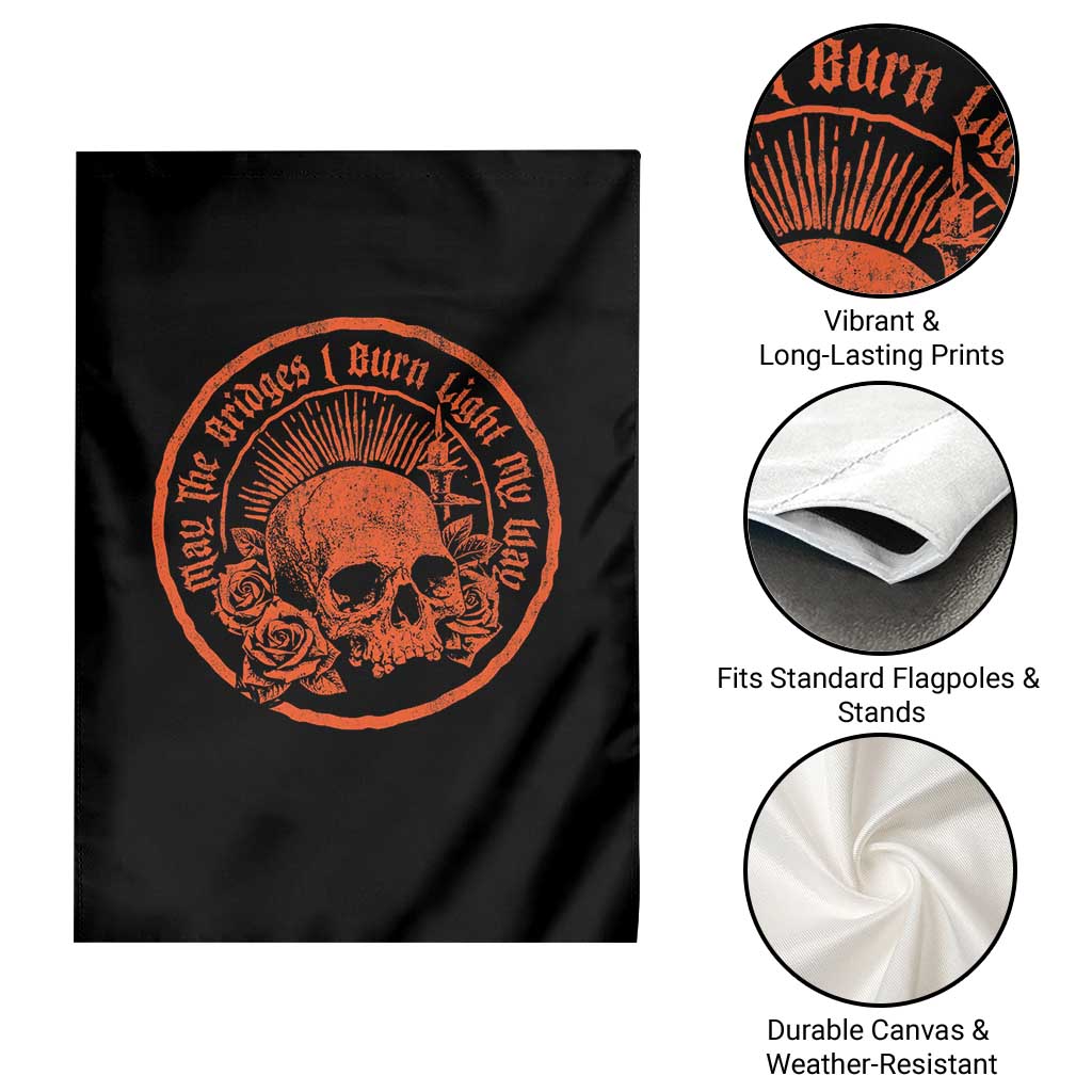May The Bridges I Burn Light My Way Garden Flag Gothic Skull TS11 Print Your Wear