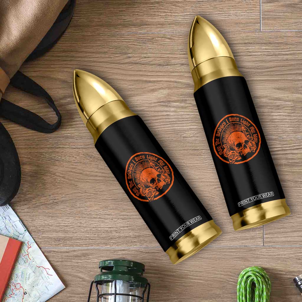 May The Bridges I Burn Light My Way Bullet Tumbler Gothic Skull TS11 Print Your Wear