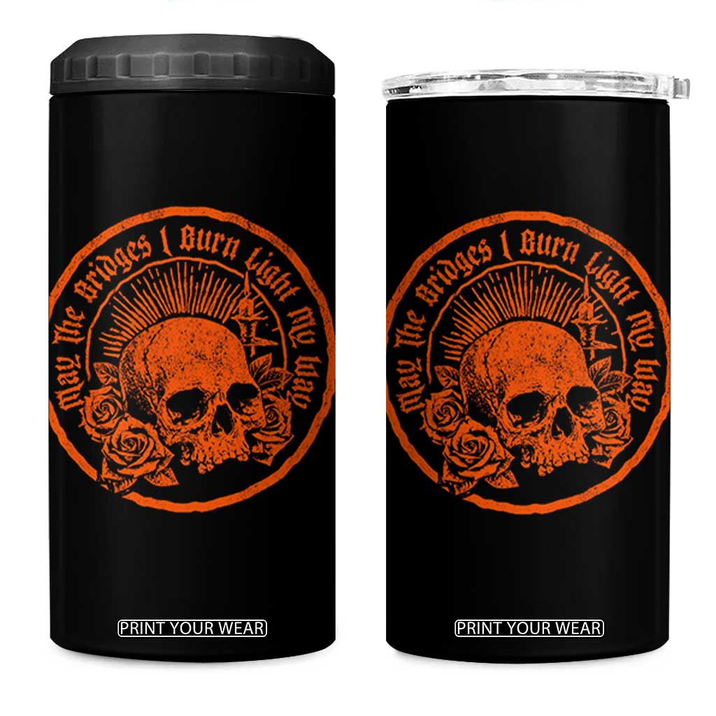 May The Bridges I Burn Light My Way 4 in 1 Can Cooler Tumbler Gothic Skull TS11 One Size: 16 oz Black Print Your Wear