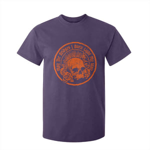May The Bridges I Burn Light My Way T Shirt For Kid Gothic Skull TS11 Purple Print Your Wear