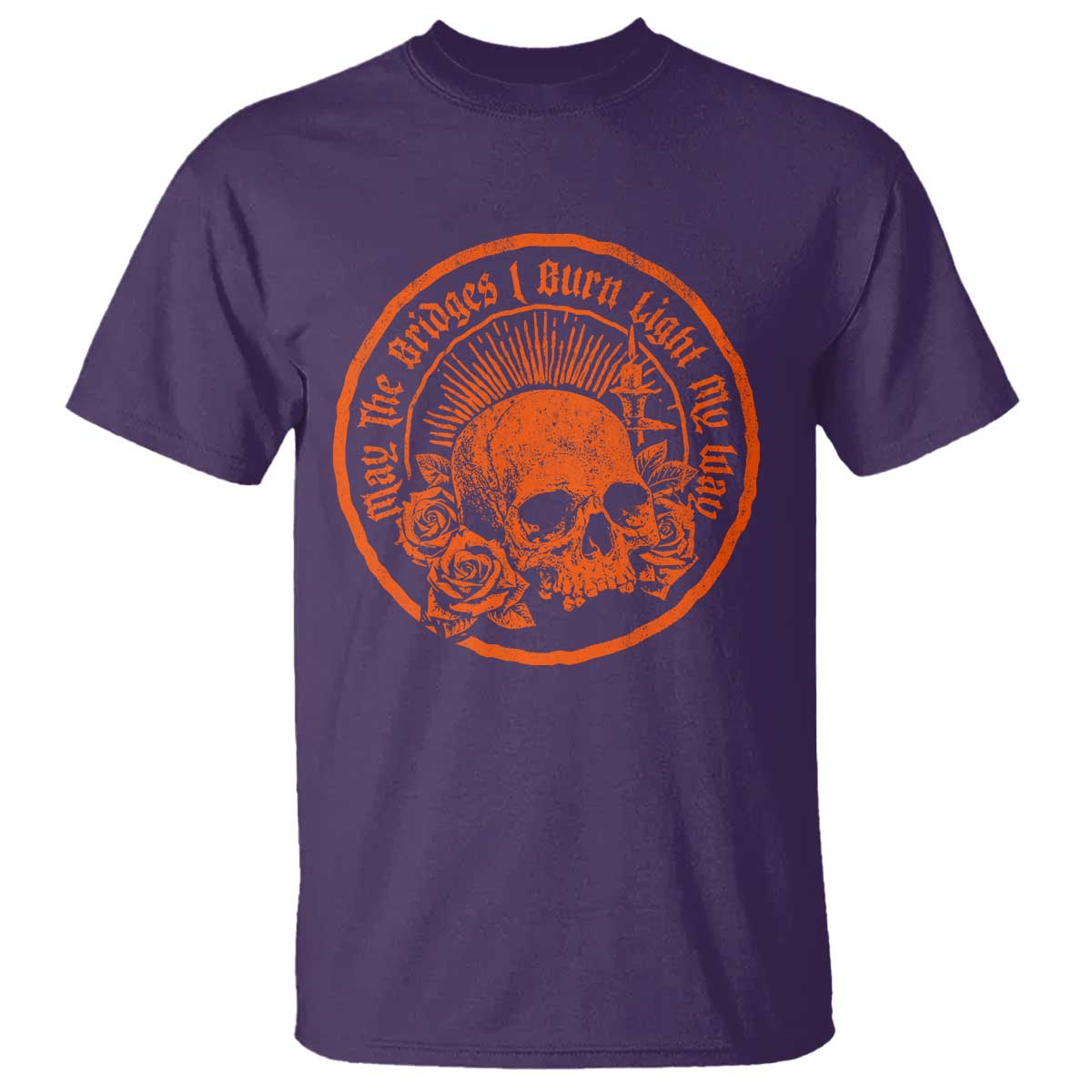 May The Bridges I Burn Light My Way T Shirt Gothic Skull TS11 Purple Print Your Wear