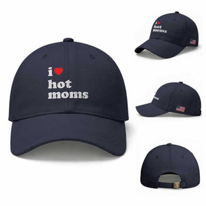 I Love Hot Moms Baseball Cap Funny Mothers Day TS11 Baseball Cap Universal Fit Navy Print Your Wear